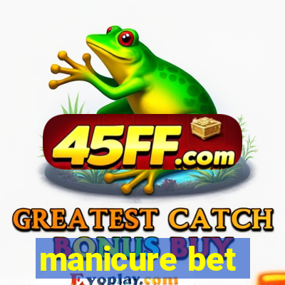 manicure bet